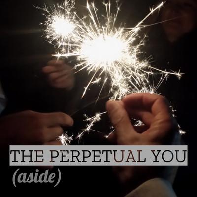 The Perpetual You By Aside's cover