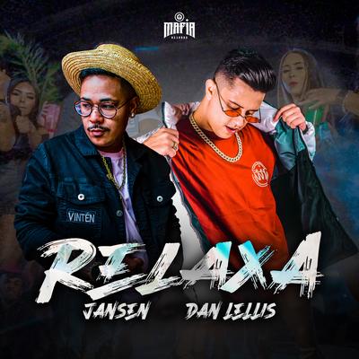 Relaxa By Jansen, Máfia Records, Dan Lellis's cover