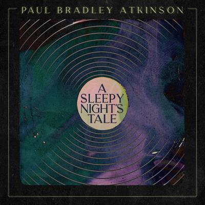 A Sleepy Night's Tale By Paul Bradley Atkinson's cover