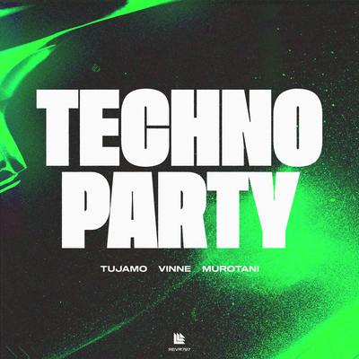 Techno Party By Tujamo, VINNE, Murotani's cover