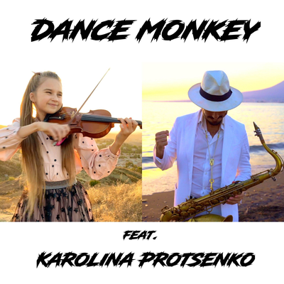 DANCE MONKEY (Sax & Violin) By Daniele Vitale Sax, Karolina Protsenko's cover