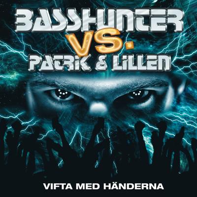Patrik och Lillen - Vifta med händerna (basshunter remix) By Basshunter's cover