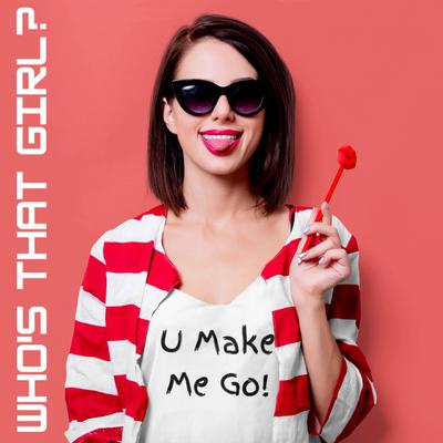 U Make Me Go's cover