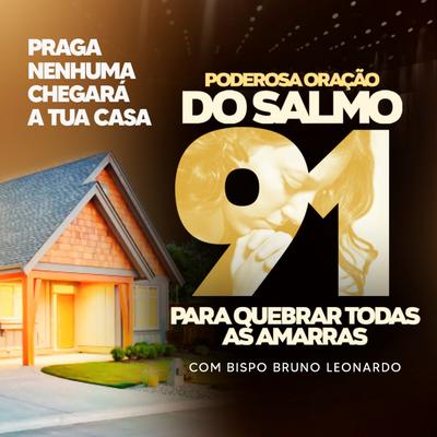 Praga Nenhuma Chegará na Tua Casa - Poderosa Oração do Salmo 91's cover