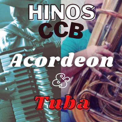 Hinos Ccb: Acordeon e Tuba's cover