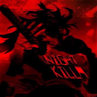 NIGHT KILLA By RXDXVIL's cover