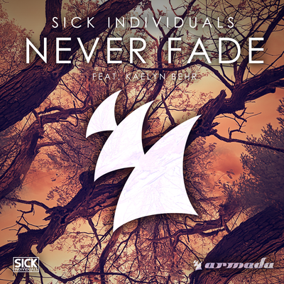 Never Fade By Sick Individuals, Kaelyn Behr's cover