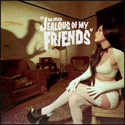 jealous of my friends By Bea Miller's cover