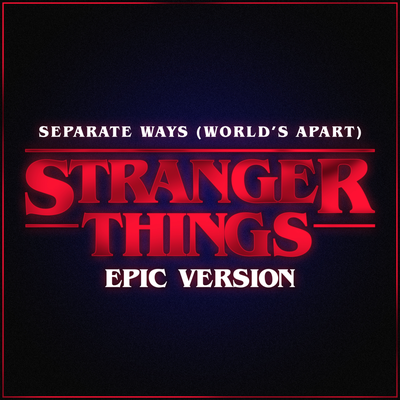 Stranger Things - Separate Ways (World's Apart) (Epic Version) By L'Orchestra Cinematique's cover