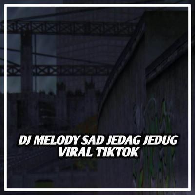 DJ Melody Sad Jedag Jedug's cover