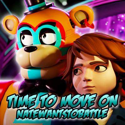 Time to Move On By NateWantsToBattle's cover