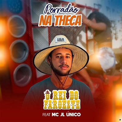 Porradão na Tcheca (feat. Mc Jl Único) (feat. Mc Jl Único) By O Rei do Faroeste, Mc Jl Único's cover