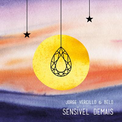 Sensível Demais By Jorge Vercillo, Belo's cover