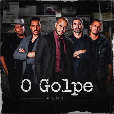 O Golpe By Gamei's cover