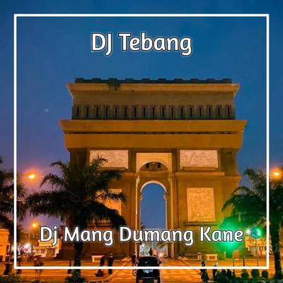 DJ Mang Dumang Kane's cover