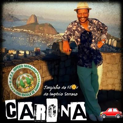 Carona By Jorginho da Flor do Império Serrano's cover