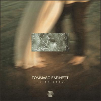 je te veux By Tommaso Farinetti's cover