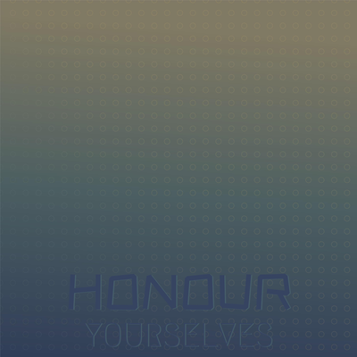 Honour Yourselves's cover