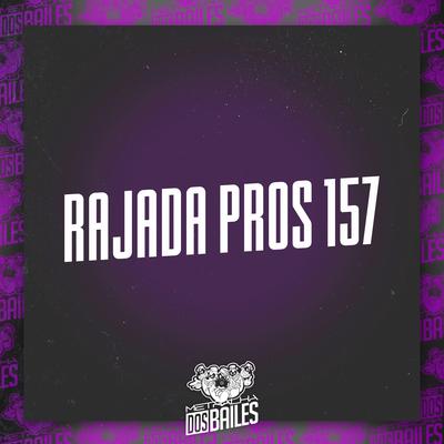 Rajada Pros 157 By Mc B7, DJ Moraez's cover