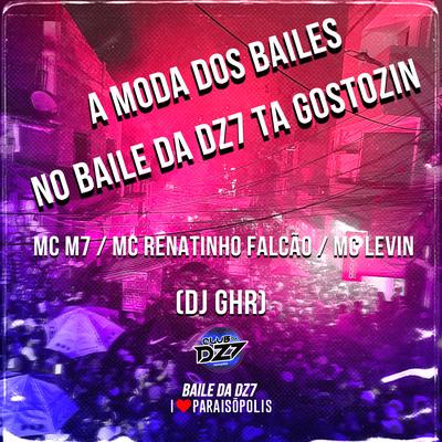 A Moda dos Bailes - No Baile da Dz7 Ta Gostozin's cover