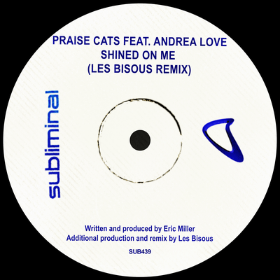 Shined On Me (Les Bisous Remix) By Praise Cats, Andrea Love's cover