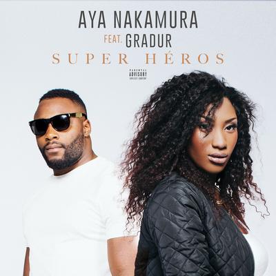 Super héros (feat. Gradur) By Aya Nakamura, Gradur's cover