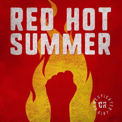 Red Hot Summer By Domesticated Riot's cover
