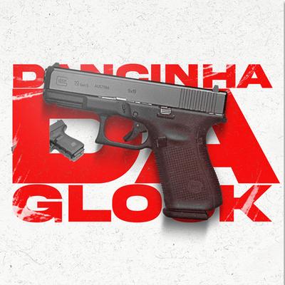 Dancinha Da Glock By DJ RENNER, Mc Thay RJ's cover