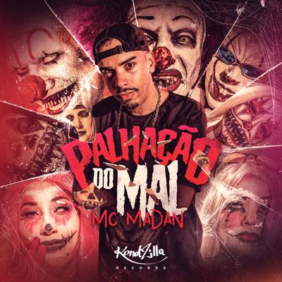 Palhação do Mal (Light Version) By MC Madan's cover