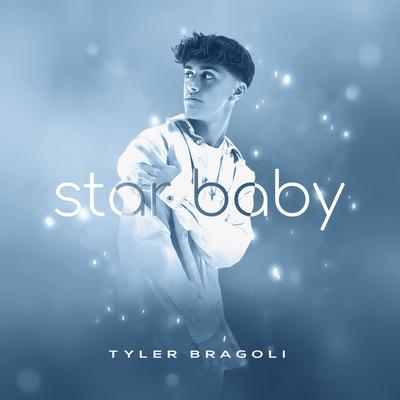 Star Baby By Tyler Bragoli's cover