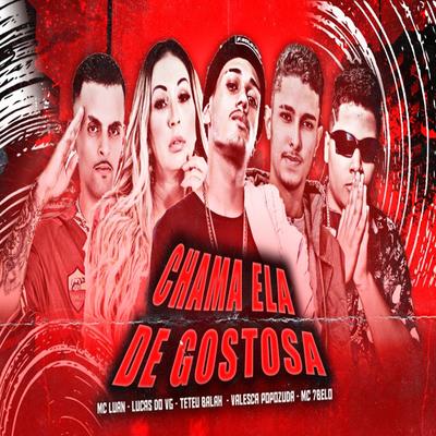 Chama Ela de Gostosa (feat. Valesca Popozuda & Mc 7 Belo) (Brega Funk)'s cover