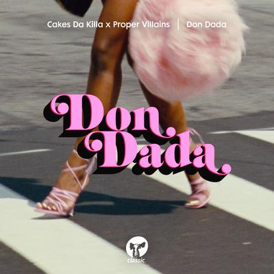Don Dada By Cakes da Killa, Proper Villains's cover