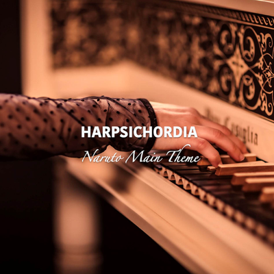 Naruto Main Theme (Baroque Version) By Harpsichordia's cover