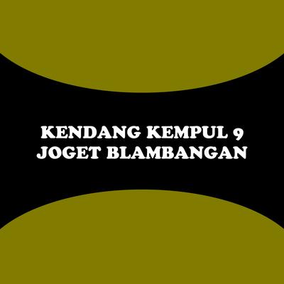 Kendang Kempul 9: Joget Blambangan's cover