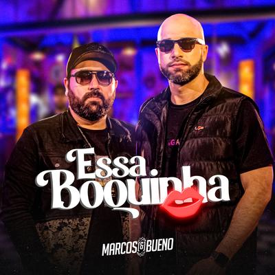 Essa Boquinha By Marcos & Bueno's cover