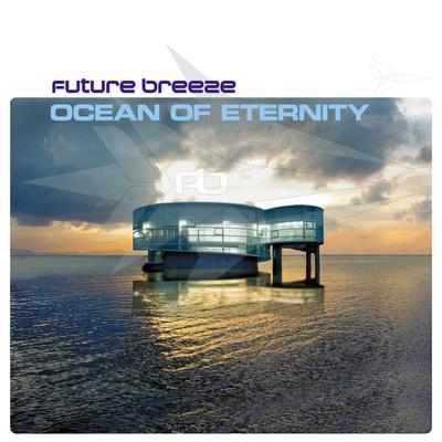 Ocean of Eternity (Radio Edit) By Future Breeze's cover