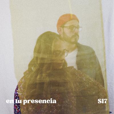 En Tu Presencia By Si7's cover