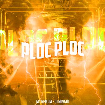 Ploc Ploc By Mc Nem Jm, DJ NOVATO's cover