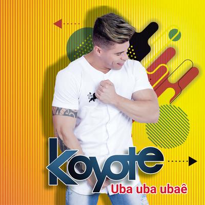 Uba Uba Ubaê By Koyote's cover