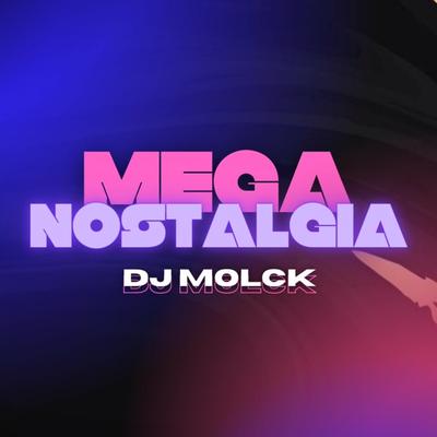 MEGA NOSTALGIA By DJ MOLCK, Mc Mr. Bim's cover