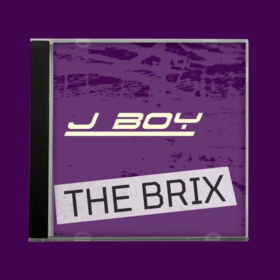 The Brix By J Boy's cover
