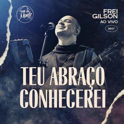 Teu Abraço Conhecerei (Ao Vivo) [feat. Som do Monte]'s cover