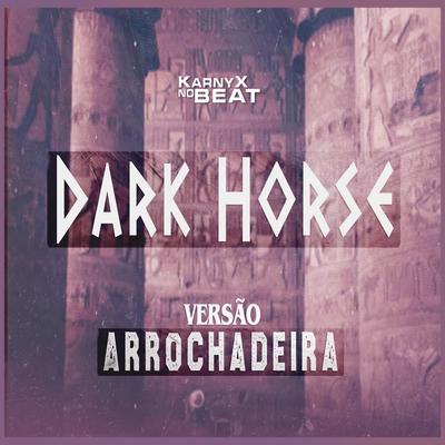Dark Horse - Versão Arrochadeira's cover
