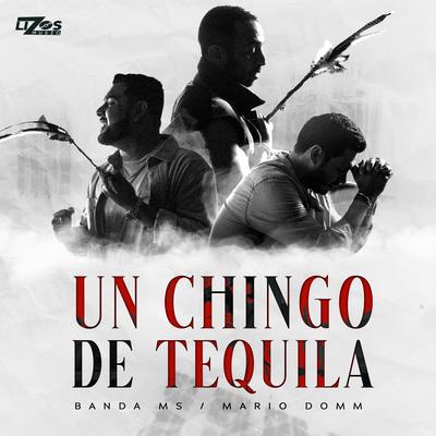 Un Chingo de Tequila By Banda MS de Sergio Lizárraga, Mario Domm's cover
