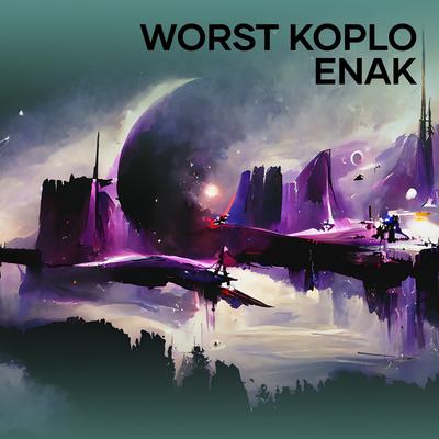 Worst Koplo Enak (Remix)'s cover