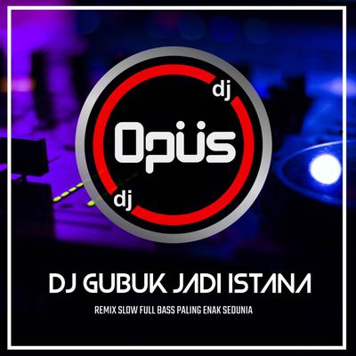 DJ Gubuk Jadi Istana Remix's cover