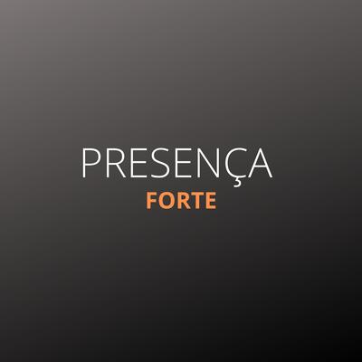 Presença Forte By Cicero Euclides's cover