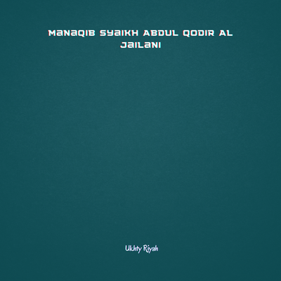 Manaqib Syaikh Abdul Qodir Al Jailani's cover