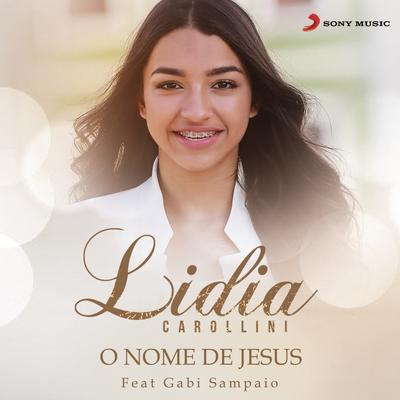 O Nome de Jesus (feat. Gabriella Sampaio) By Lídia Carollini, Gabriella Sampaio's cover