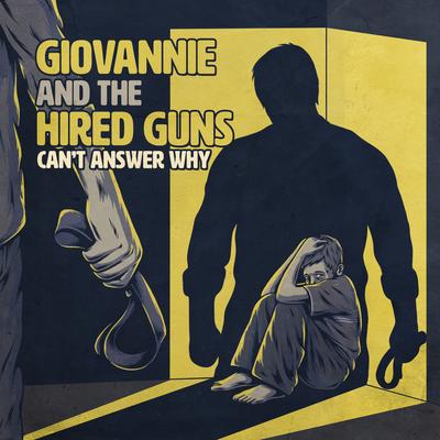 Can't Answer Why By Giovannie and the Hired Guns's cover